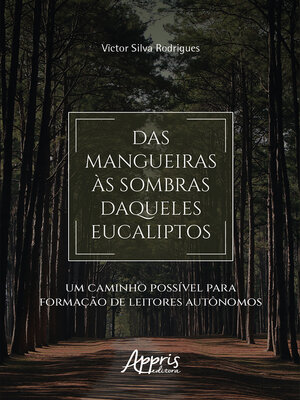 cover image of Das Mangueiras às Sombras Daqueles Eucaliptos